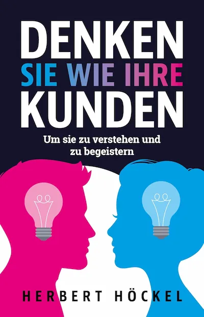 Buchcover: Denken Sie wie Ihre Kunden von Herbert Höckel